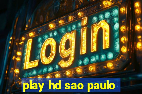 play hd sao paulo